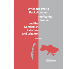 When the World Bank Assesses the War in Ukraine and the...