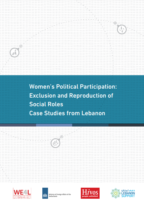 Women’s Political Participation: Exclusion and Reproduction of Social Roles Case Studies from Lebanon