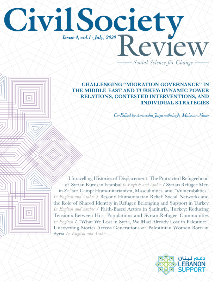 Civil Society Review Issue 4: “Challenging “Migration Governance” in the Middle East and Turkey: Dynamic Power Relations, Contested Interventions, and Individual Strategies”
