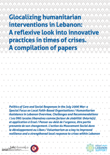 Glocalizing humanitarian interventions in Lebanon: A reflexive look into innovative practices in times of crises. A compilation of papers