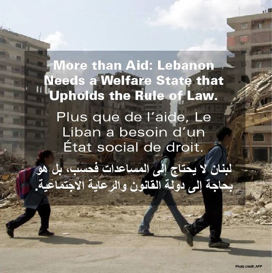More than Aid: Lebanon Needs a Welfare State that Upholds the Rule of Law