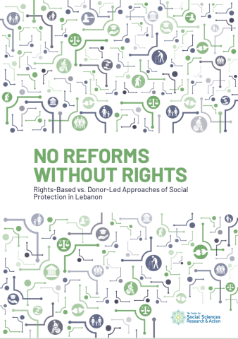 No Reforms Without Rights. Rights-Based vs. Donor-Led Approaches of Social Protection in Lebanon